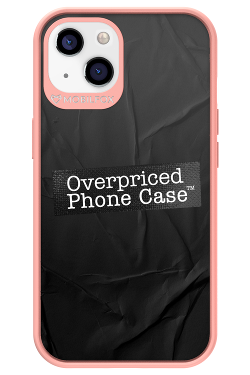 Overpriced Phone Case 2.0 - Apple iPhone 13