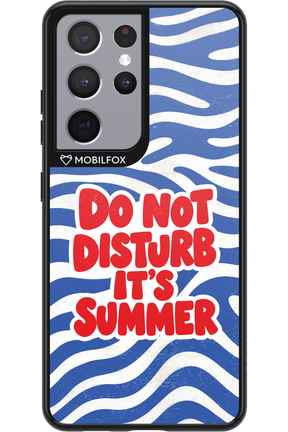DO NOT DISTURB ITS SUMMER 2.0 - Samsung Galaxy S21 Ultra
