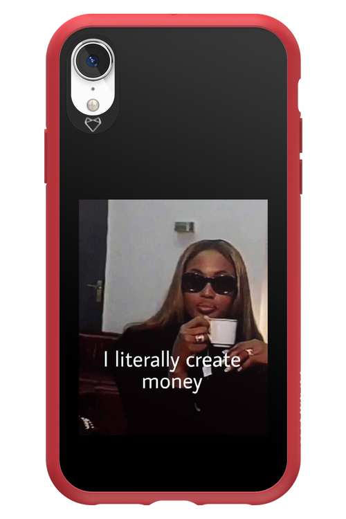 I literally create money - Apple iPhone XR